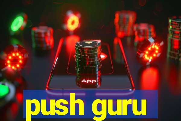 push guru